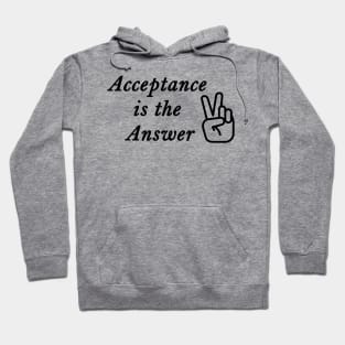 Acceptance is the Answer Peace Sign Alcoholics Anonymous slogan Hoodie